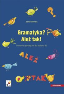 Okładka: Gramatyka? Ależ tak. Ćwiczenia gramatyczne dla poziomu A2. Język polski dla cudzoziemców