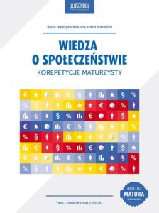 Okładka: Wiedza o społeczeństwie Korepetycje maturzysty. Cel: MATURA
