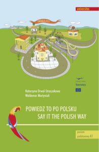 Okładka: Powiedz to po polsku / Say it the Polish Way. Ćwiczenia rozwijające sprawność rozumienia ze słuchu
