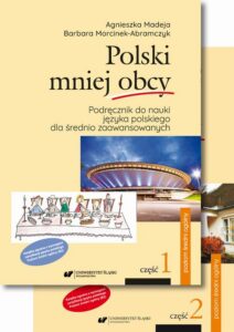 Okładka: Polski mniej obcy. Cz. 1: Podręcznik do nauki języka polskiego dla średnio zaawansowanych. Cz. 2: Klucz do ćwiczeń. Transkrypcje. Test certyfikatowy. Poziom średni ogólny (B2). Wyd. 2.