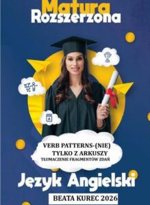 Okładka: Verb patterns-(nie)tylko z arkuszy-tłumaczenie fragmentów zdań. Matura , język angielski.