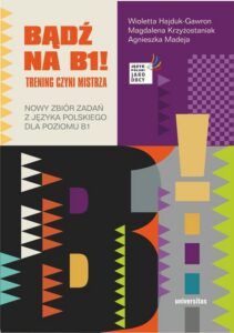 Okładka: Bądź na B1! Trening czyni mistrza. Nowy zbiór zadań z języka polskiego dla poziomu B1