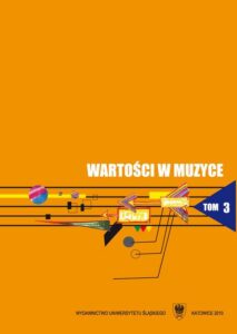 Okładka: Wartości w muzyce. T. 3: Zarys współczesnych kierunków badań nad wartościami w muzyce