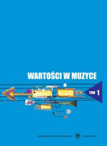 Okładka: Wartości w muzyce. Studium monograficzne. T. 1