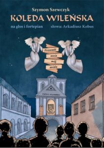 Okładka: Kolęda wileńska Prowadź mnie mój aniele. Na głos i fortepian