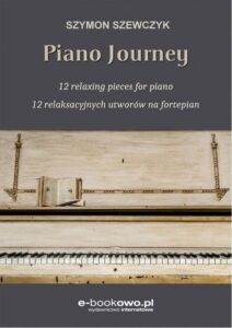 Okładka: Piano journey 12 relaksacyjnych utworów na fortepian