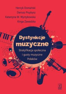 Okładka: Dystynkcje muzyczne. Stratyfikacja społeczna i gusty muzyczne Polaków