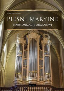 Okładka: Pieśni maryjne - Harmonizacje organowe