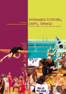 Okładka: Wychowanie fizyczne, sport, zdrowie - problemy badawcze, weryfikacje empiryczne