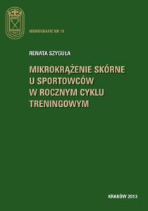 Okładka: Mikrokrążenie skórne u sportowców w rocznym cyklu treningowym