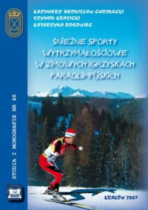 Okładka: Śnieżne sporty wytrzymałościowe w zimowych igrzyskach paraolimpijskich