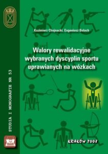 Okładka: Walory rewalidacyjne wybranych dyscyplin sportu uprawianych na wózkach