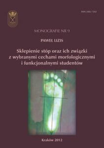 Okładka: Sklepienie stóp oraz ich związki z wybranymi cechami morfologicznymi i funkcjonalnymi studentów