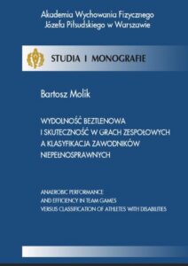 Okładka: Wydolność beztlenowa i skuteczność w grach zespołowych a klasyfikacja zawodników niepełnosprawnych