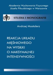 Okładka: Reakcja układu mięśniowego na wysiłki o maksymalnej intensywności