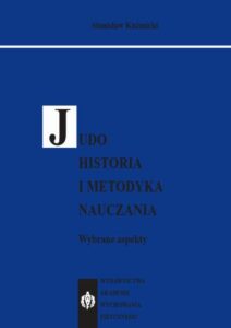 Okładka: JUDO. Historia i metodyka nauczania. Wybrane aspekty