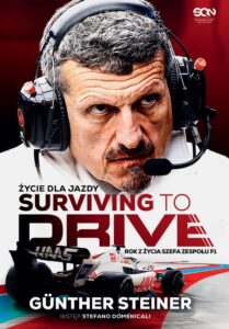 Okładka: Surviving to Drive Życie dla jazdy. Rok z życia szefa zespołu F1