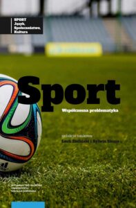 Okładka: Sport język, społeczeństwo, kultura Tom 2 Sport współczesna problematyka