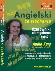 Okładka: Angielski do słuchania "Czasowniki nieregularne część 1"