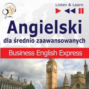 Okładka: Angielski w pracy dla średnio zaawansowanych "Business English Express"