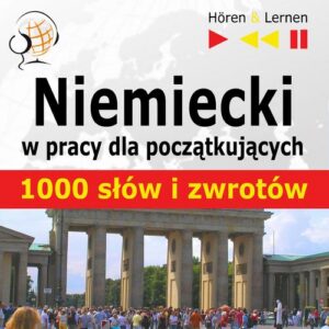 Okładka: Niemiecki w pracy "1000 podstawowych słów i zwrotów"