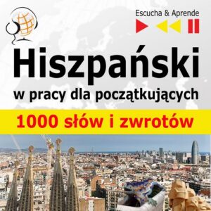 Okładka: Hiszpański w pracy "1000 podstawowych słów i zwrotów"