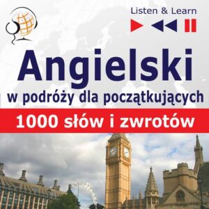 Okładka: Angielski przed wyjazdem dla początkujących "1000 słów z zwrotów w podróży"