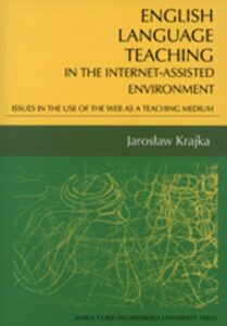 Okładka: English language teaching In the Internet-assisted environment. Issues in the use of the web as a teaching medium
