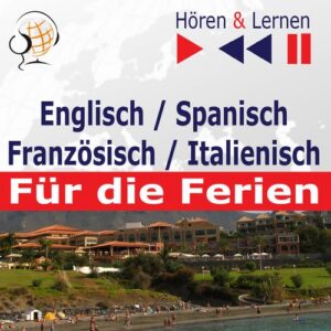 Okładka: Englisch / Spanisch / Französisch / Italienisch - für die Ferien. Hören & Lernen