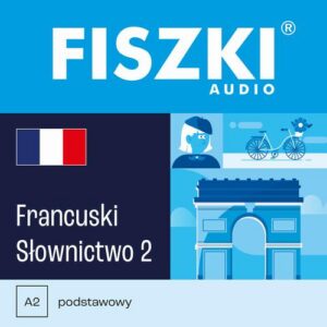 Okładka: FISZKI audio – francuski – Słownictwo 2