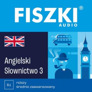 Okładka: FISZKI audio – angielski – Słownictwo 3