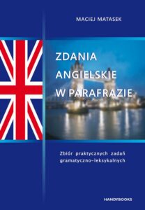 Okładka: Zdania angielskie w parafrazie. Zbiór praktycznych zadań gramatyczno-leksykalnych