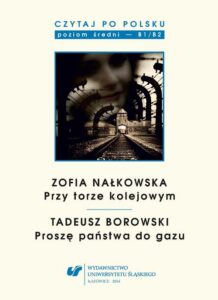 Okładka: Czytaj po polsku. T. 8: Zofia Nałkowska: „Przy torze kolejowym”, Tadeusz Borowski: „Proszę państwa do gazu”. Materiały pomocnicze do nauki języka polskiego jako obcego. Edycja dla średnio zaawansowanych (poziom B1 / B2). Wyd. 2.