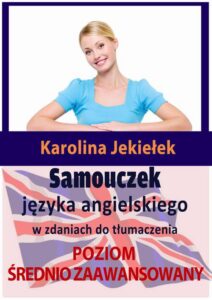Okładka: Samouczek języka angielskiego w zdaniach do tłumaczenia. Poziom średnio zaawansowany