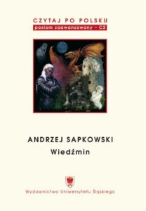 Okładka: Czytaj po polsku. T. 5: Andrzej Sapkowski: "Wiedźmin". Wyd. 2.. Materiały pomocnicze do nauki języka polskiego jako obcego. Edycja dla zaawansowanych (poziom C2)