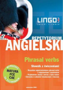 Okładka: Angielski. Phrasal verbs. Słownik z ćwiczeniami