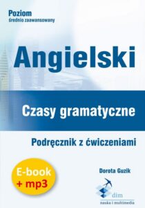 Okładka: Angielski. Czasy gramatyczne. Podręcznik z ćwiczeniami (e-book+mp3)