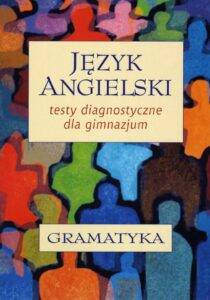 Okładka: Język angielski. Testy diagnostyczne dla gimnazjum. Gramatyka