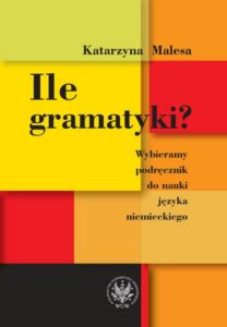 Okładka: Ile gramatyki?. Wybieramy podręcznik do nauki języka niemieckiego