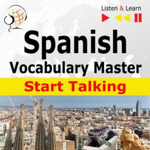 Okładka: Spanish Vocabulary Master: Start Talking 30 Topics at Elementary Level: A1-A2 – Listen & Learn