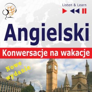 Okładka: Angielski. Konwersacje na wakacje: On Holiday – Nowe wydanie (Poziom średniozaawansowany: B1-B2 – Listen and Learn)
