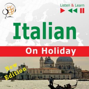 Okładka: Italian on Holiday: In vacanza – New edition (Proficiency level: B1-B2 – Listen and Learn)