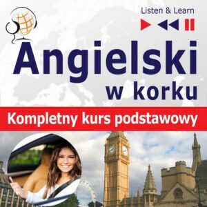 Okładka: Angielski w korku. Kompletny kurs podstawowy