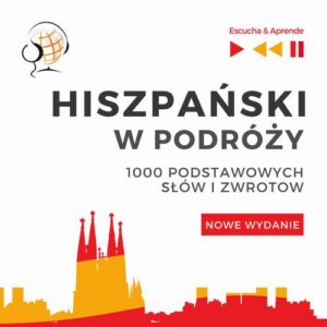Okładka: Hiszpański w podróży 1000 podstawowych słów i zwrotów - Nowe wydanie