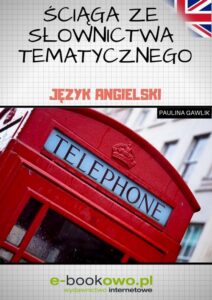 Okładka: Ściąga ze słownictwa tematycznego. Język angielski
