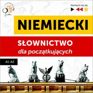 Okładka: Niemiecki. Słownictwo dla początkujących – Słuchaj & Ucz się (Poziom A1 – A2)