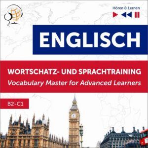 Okładka: Englisch Wortschatz- und Sprachtraining. B2-C1 – Hören & Lernen: English Vocabulary Master for Advanced Learners
