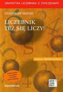 Okładka: Liczebnik też się liczy Poziom średni ogólny. Gramatyka liczebnika z ćwiczeniami