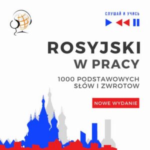 Okładka: Rosyjski w pracy 1000 podstawowych słów i zwrotów - Nowe wydanie