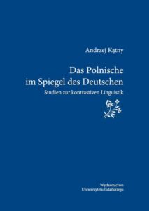 Okładka: Das Polnische im Spiegel des Deutschen. Studien zur kontrastiven Linguistik